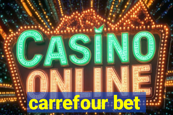 carrefour bet